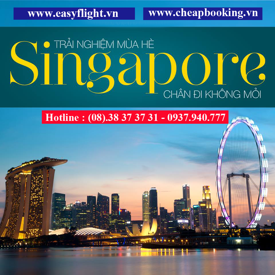 11 CHỐN THĂM QUAN LÝ TƯỞNG TẠI SINGAPORE BẠN PHẢI TỚI-vé máy bay giá rẻ đi singapore